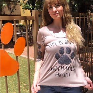 :::NEW::: Life is Better With Dogs Around - Mocha